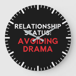 Relationship Status Avoiding Drama, Funny Singles Large Clock
