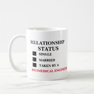 Relationship Status Biomedical Engineer Coffee Mug
