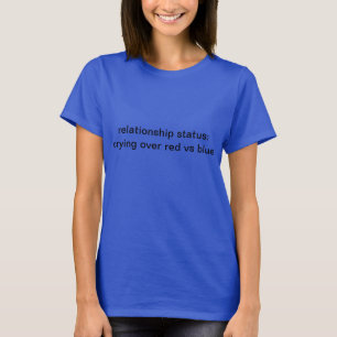 Relationship status: Crying over rvb T-Shirt