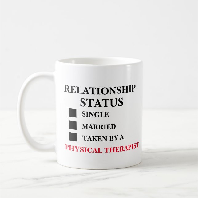 Relationship Status Physical Therapist  Coffee Mug (Left)