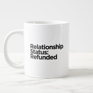 Relationship Status: Refunded Divorce Gift Large Coffee Mug