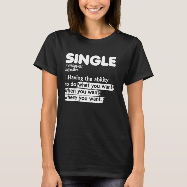 Relationship Status Single Adjective Definition Lo T-Shirt (Front)