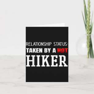 Relationship status_ taken by a hot hiker hiking card