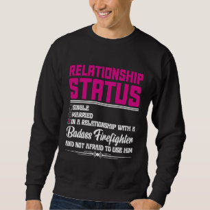 Relationship With A Firefighter Wife Girlfriend  1 Sweatshirt