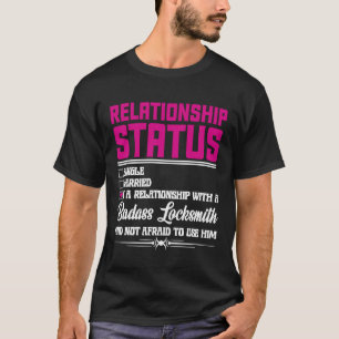 Relationship With A Locksmith Wife Girlfriend  1 T-Shirt