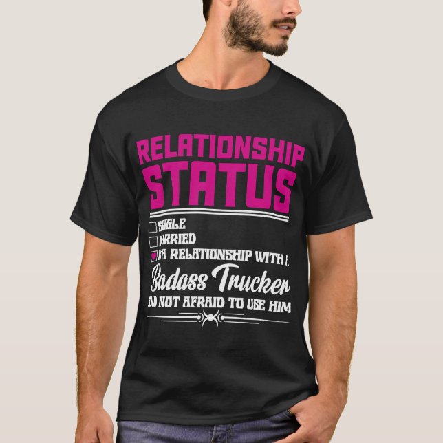 Relationship With A Trucker Wife Girlfriend  1 T-Shirt (Front)
