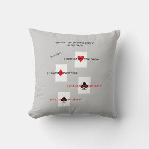 'Relationships are like a deck of playing cards..' Throw Pillow
