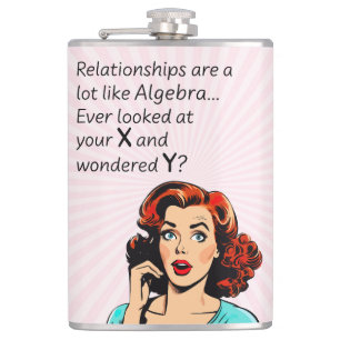 Relationships are Like Algebra Funny Quip Hip Flask