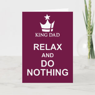 Relax and do nothing Father's Day dark claret card
