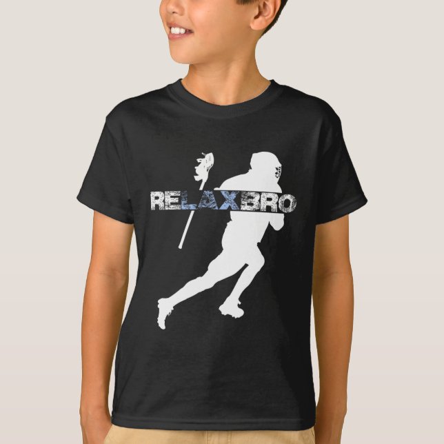Relax Bro Funny Lacrosse Player Lax Lover Joke Tee (Front)