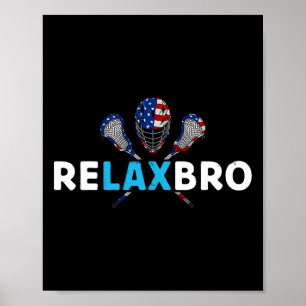 Relax Bro Funny Lacrosse Player Lax Lover Joke Tee Poster
