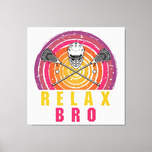 Relax Bro Lacrosse Canvas Print (Front)