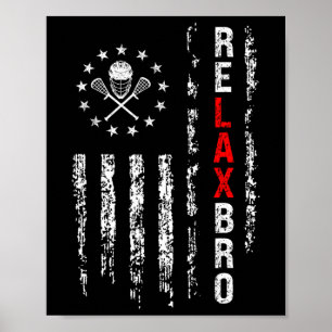 Relax Bro Lacrosse Funny Lacrosse Player Sticks La Poster