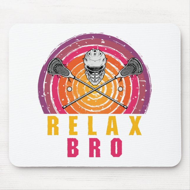 Relax Bro Lacrosse Mouse Pad (Front)