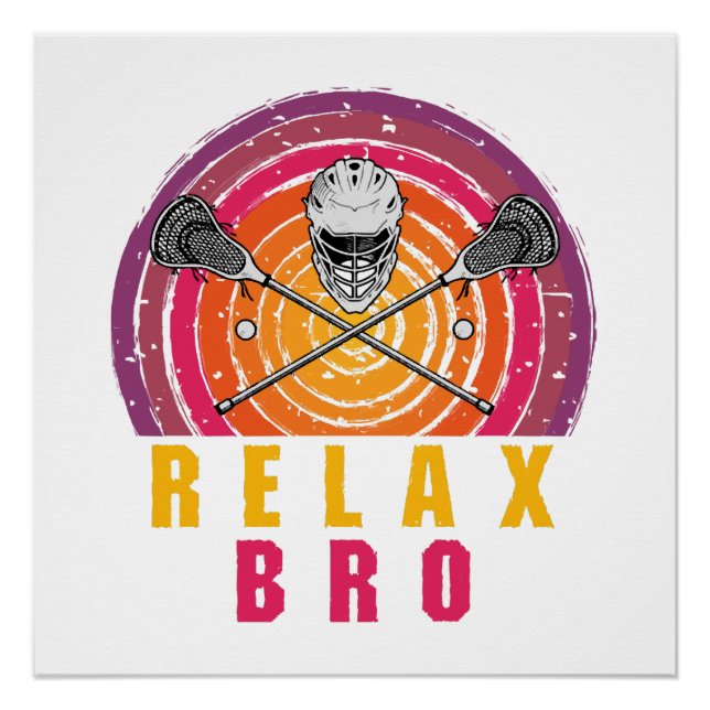 Relax Bro Lacrosse Poster (Front)