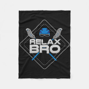 Relax Bro - Lax Life And Lacrosse Player Gift  Fleece Blanket