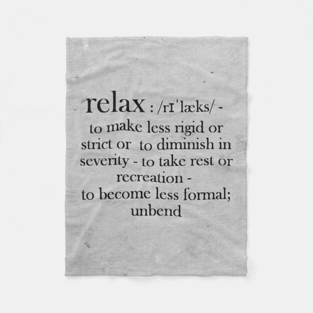 Relax - Definition Fun Reminder to Rest Fleece Blanket (Front)