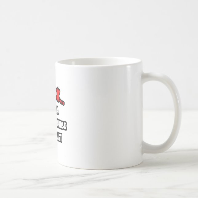 Relax ... I Am A Clinical Nurse Specialist Coffee Mug (Right)