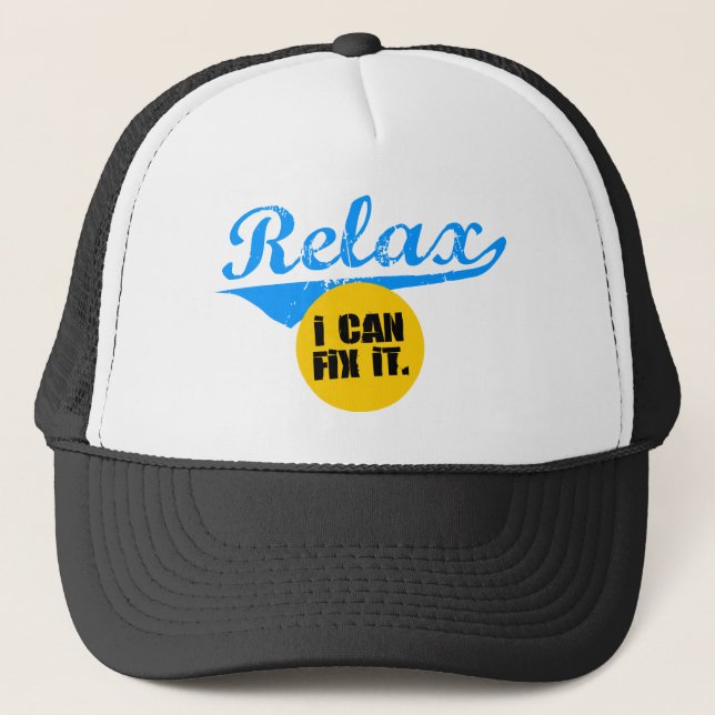 Relax I Can Fix It Hats (Front)