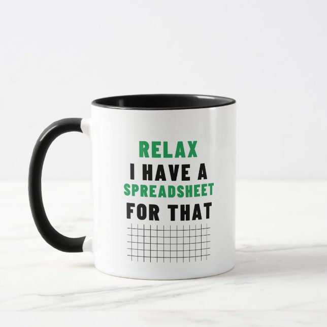 Relax I Have Spreadsheet For That Accountant  Mug (Left)