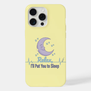 Relax I’ll Put You to Sleep Funny Anesthesiologist iPhone 15 Pro Max Case