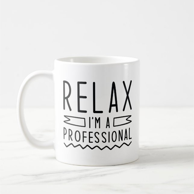 Relax I’m A Professional Coffee Mug (Left)