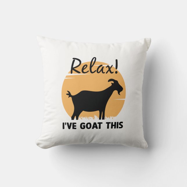 Relax I’ve Goat This Throw Pillow (Front)