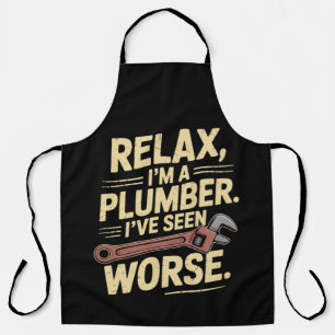 RElax I'm A Plumber - Plumber Funny Apron
