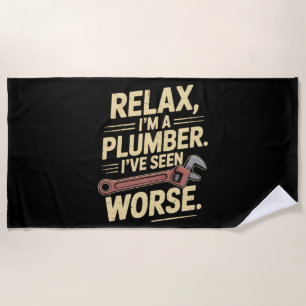 RElax I'm A Plumber - Plumber Funny Beach Towel