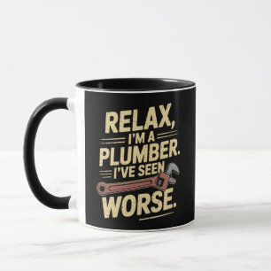 RElax I'm A Plumber - Plumber Funny  Mug