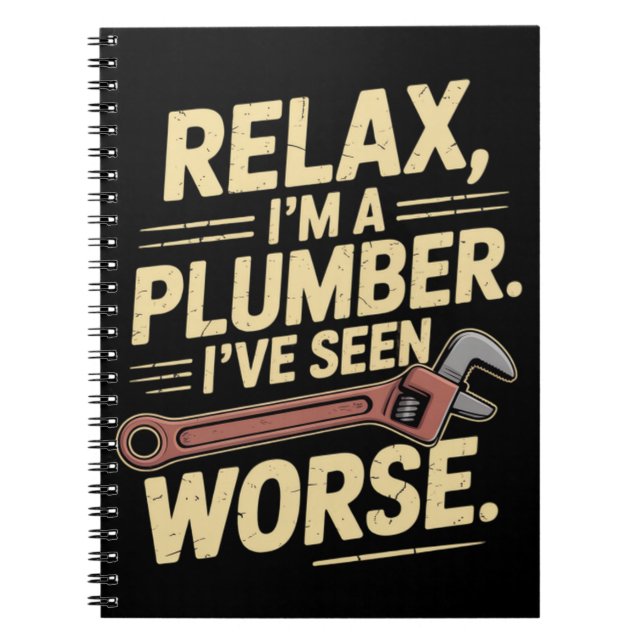 RElax I'm A Plumber - Plumber Funny  Notebook (Front)