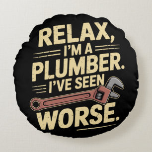 RElax I'm A Plumber - Plumber Funny Round Pillow