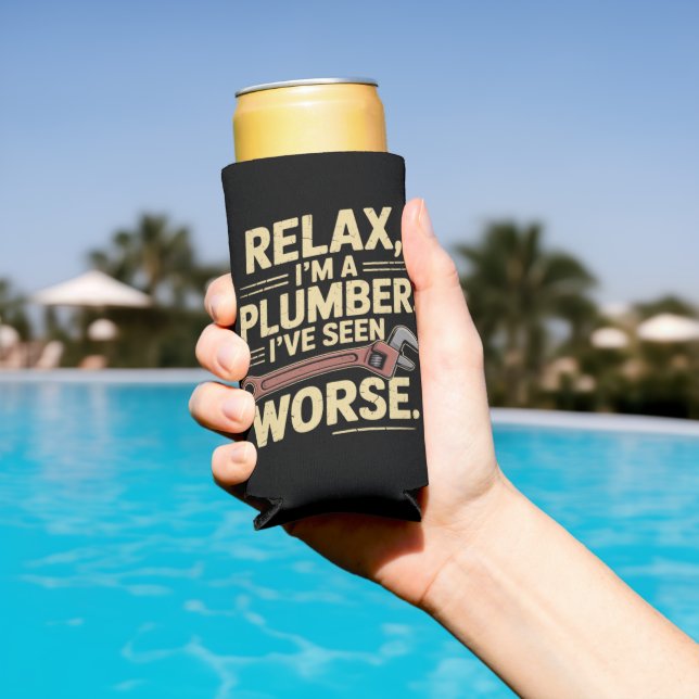 RElax I'm A Plumber - Plumber Funny  Seltzer Can Cooler (In Situ Pool)