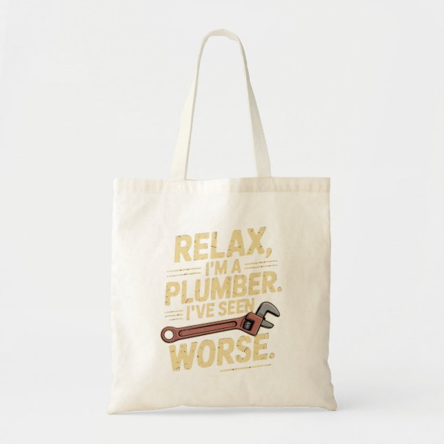 RElax I'm A Plumber - Plumber Funny  Tote Bag (Front)