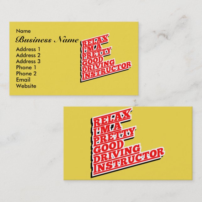 Relax I'm a pretty good Driving Instructor Business Card (Front/Back)