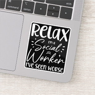 Relax I'm a Social Worker Funny Mom Retirement Dad