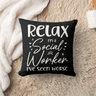 Relax I'm a Social Worker Funny Mom Retirement Dad Throw Pillow