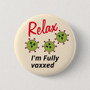 Relax I'm Fully Vaxxed Funny Dead COVID 2 Inch Round Button