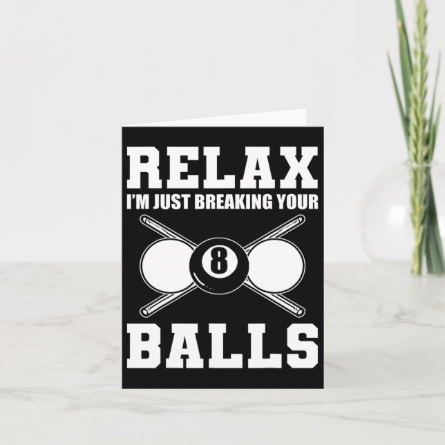 Relax Im Just Breaking Your Billiards Coach  Card (Front)