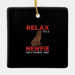 Relax its a newfie Cute newfoundland dog Ceramic Ornament