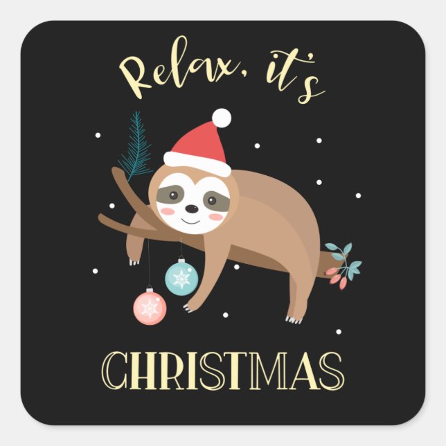 Relax It's Christmas Funny Sloth Square Sticker (Front)