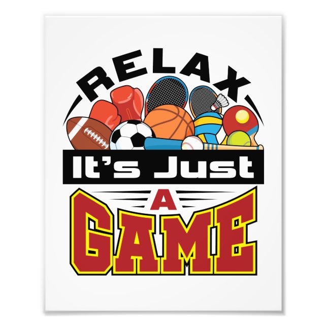 Relax It's Just a Game PE Teacher Gym Coach Photo Print (Front)