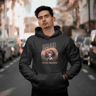 Relax! It's Just Halloween Hoodie