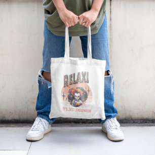 Relax! It's Just Halloween Tote Bag
