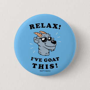 Relax! I've Goat This 2 Inch Round Button