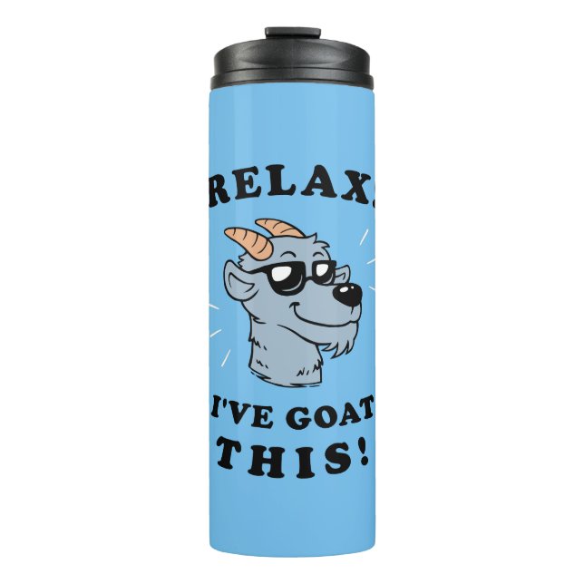 Relax! I've Goat This Thermal Tumbler (Front)