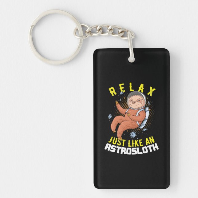 Relax Just Like An Astronaut Sloth Keychain (Front)