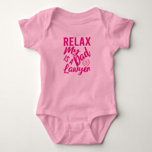 Relax My Dad is a Lawyer Funny Dad Cute Baby Bodysuit