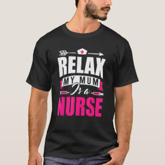 Relax My Mum Is A Nurse Rn Nursing Vintage Nurse T-Shirt