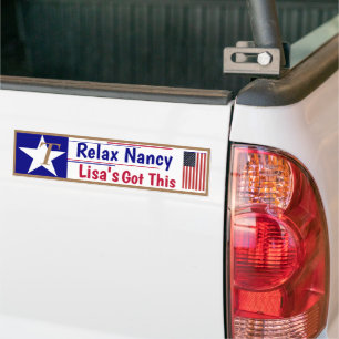 Relax Nancy Lisa's got this!  Bumper Sticker